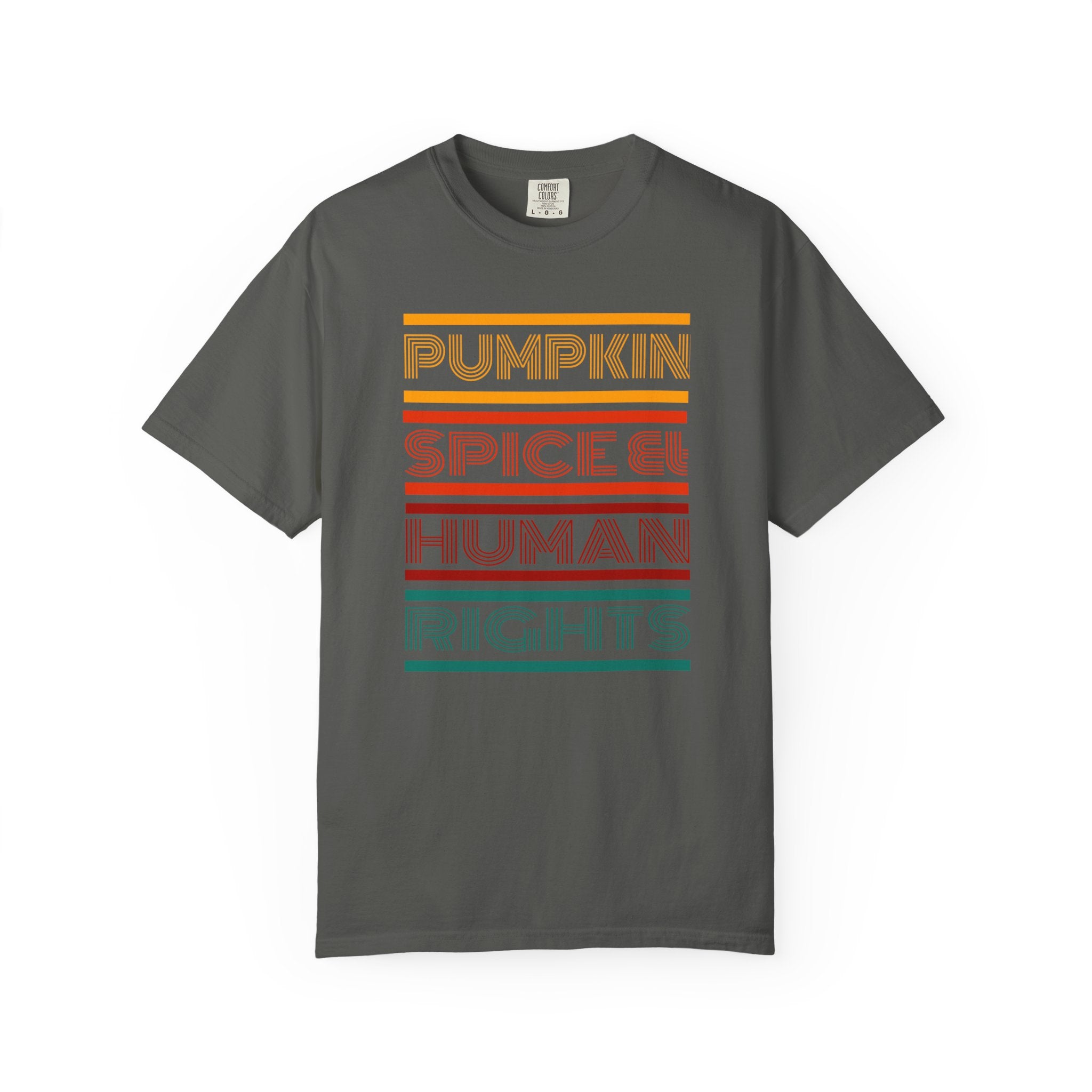 Pumpkin spice and human rights Unisex Garment-Dyed T-shirt