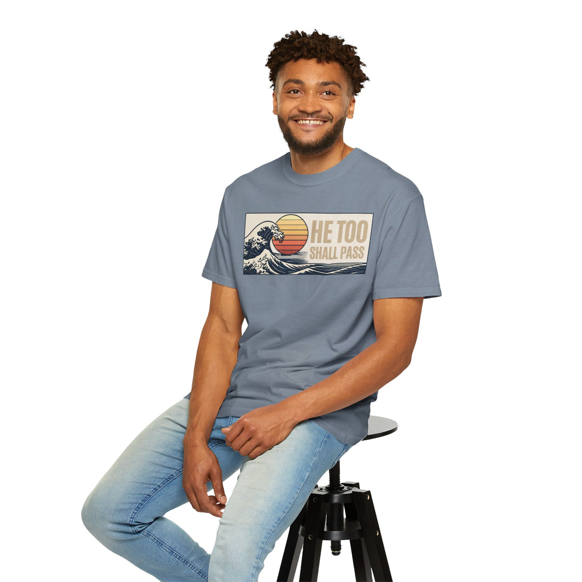 He Too Shall Pass. This Too Shall Pass. Unisex Garment-Dyed T-shirt
