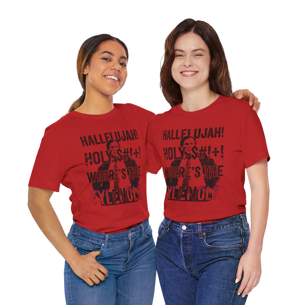 Where the Tylenol? Clark Griswold Unisex Jersey Short Sleeve Tee