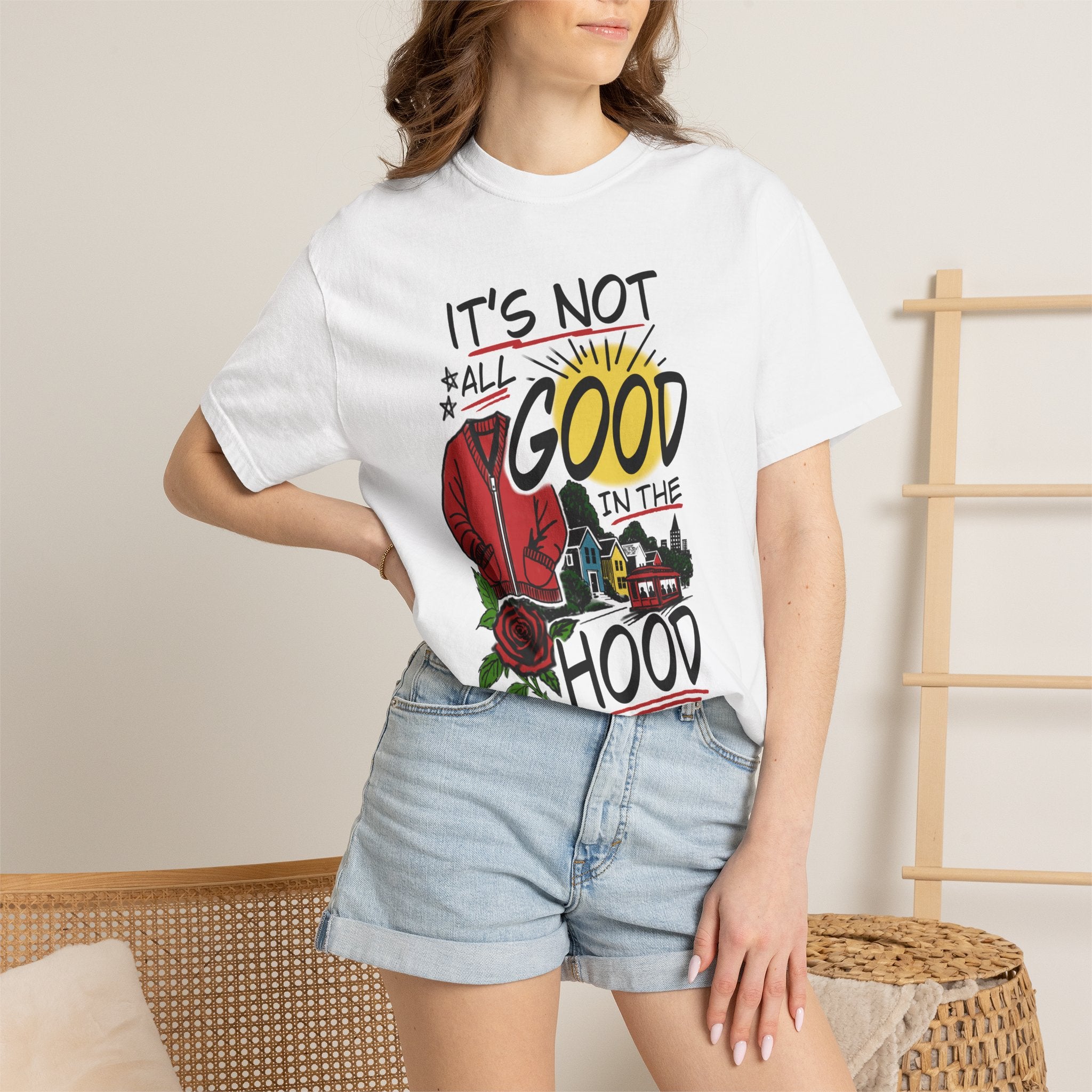 Not All Good in the Hood Unisex Garment-Dyed T-shirt