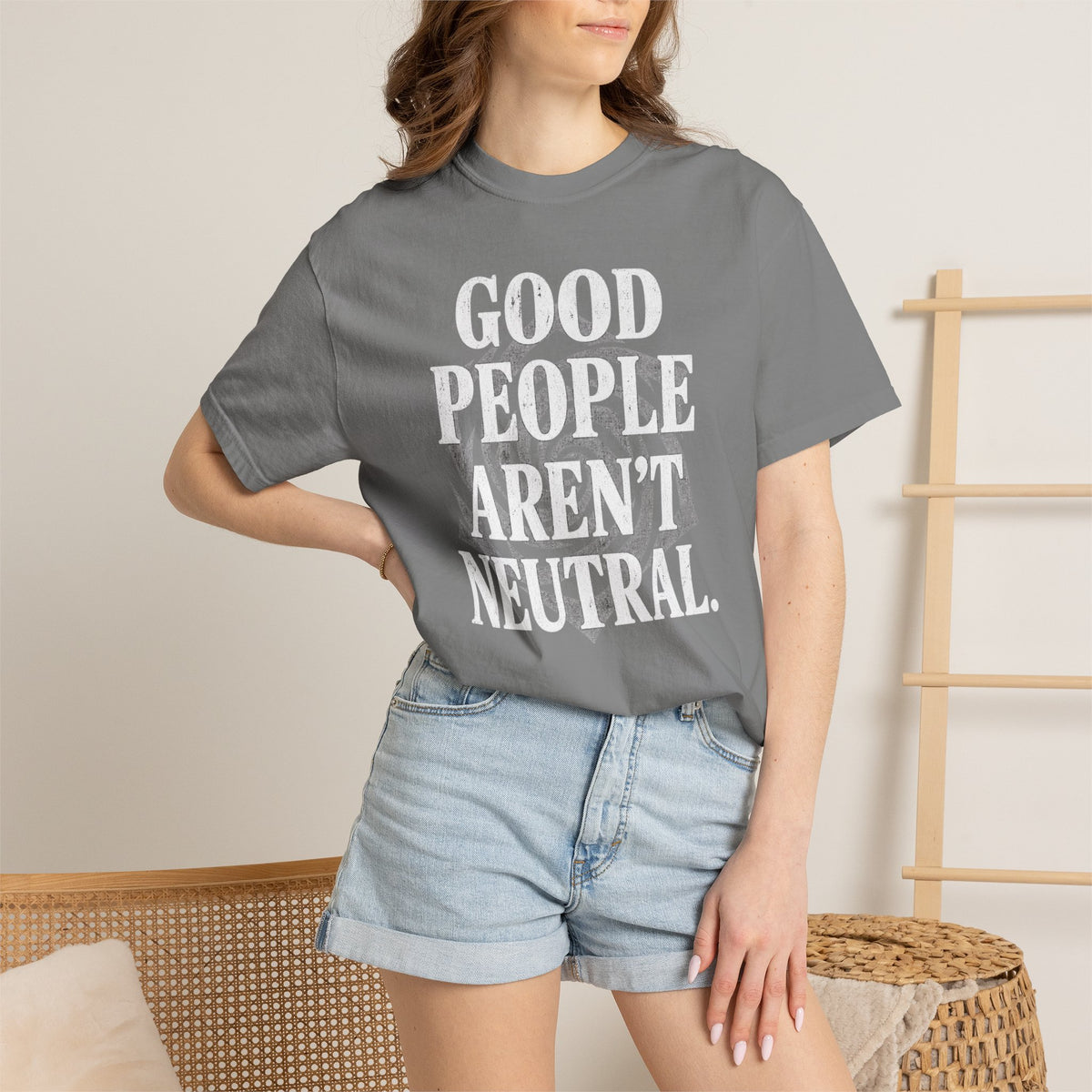 Good People Aren’t Neutral. Unisex Garment-Dyed T-shirt
