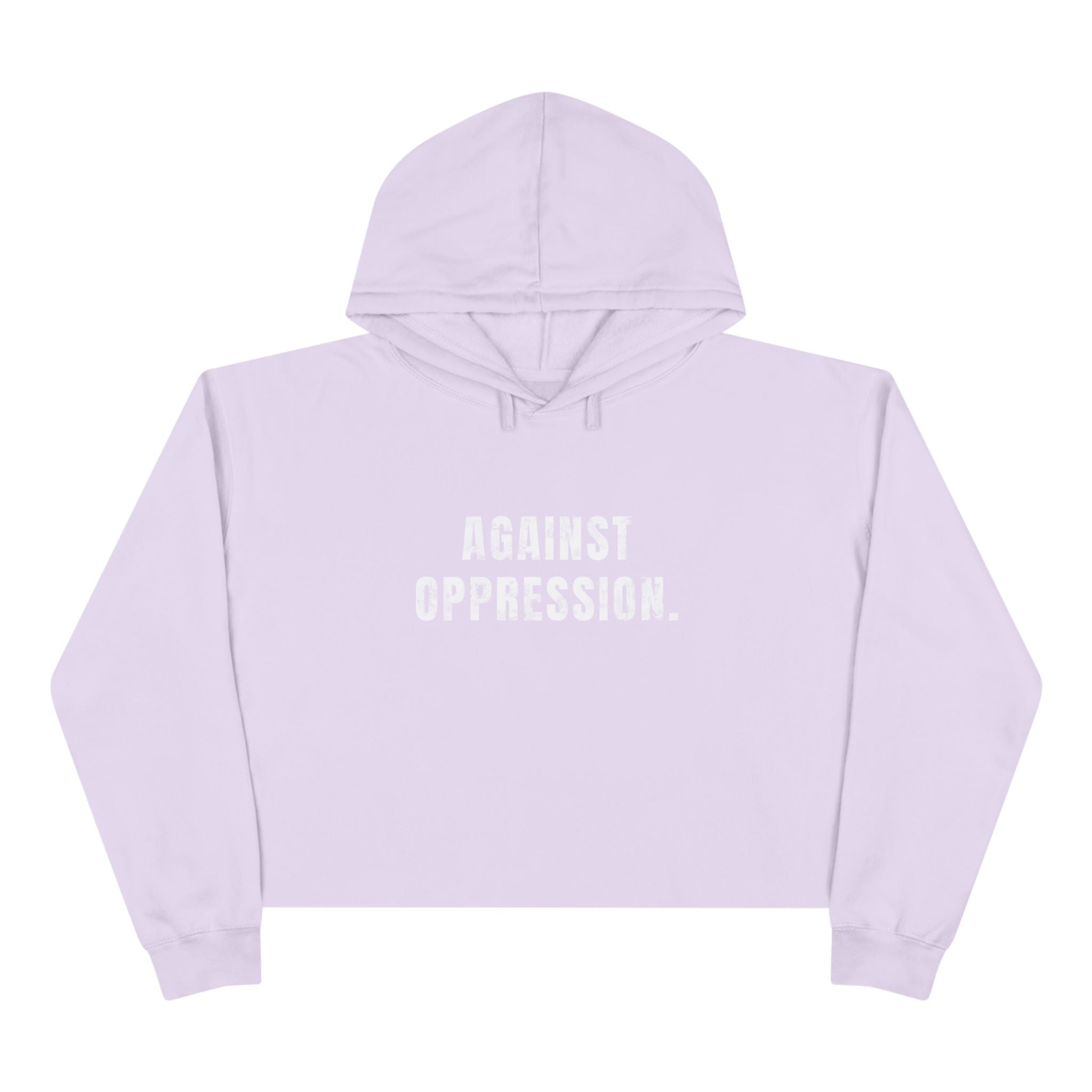 Against Oppression Crop Hoodie | Feminist