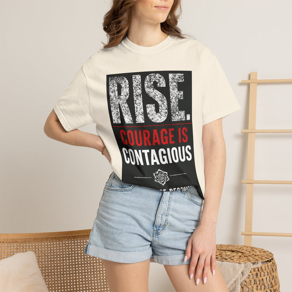 Rise | Courage Is Contagious