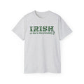 Irish We Had a New President. St Patricks Day Unisex Ultra Cotton Tee