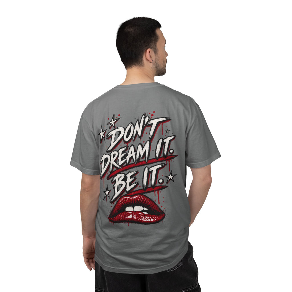 Don’t Dream it, Be it. Tim Curry. Unisex Garment-Dyed T-shirt